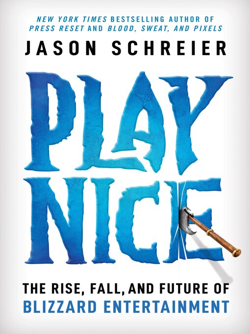 Title details for Play Nice by Jason Schreier - Available